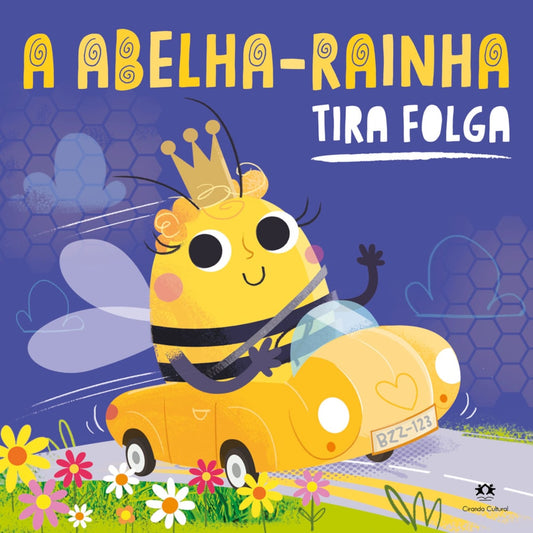 A Abelha-Rainha Tira Folga | Tim Bugbird