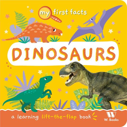 My First Fact Dinosaurs | W.books