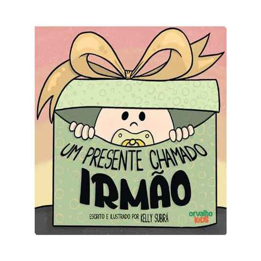 Um Presente Chamado Irmão | Kelly Subirá