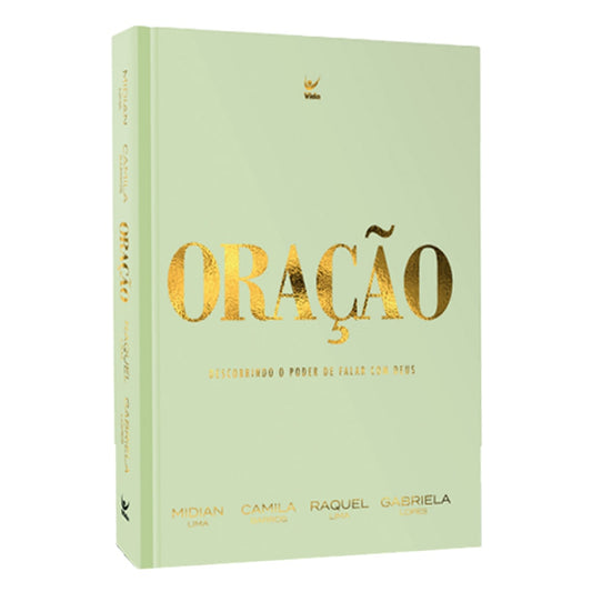 Oração | Descobrindo o Poder de Falar com Deus | Camila Barros, Gabriela Lopes, Midian Lima e Raquel Lima
