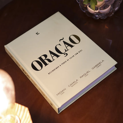 Oração | Descobrindo o Poder de Falar com Deus | Camila Barros, Gabriela Lopes, Midian Lima e Raquel Lima