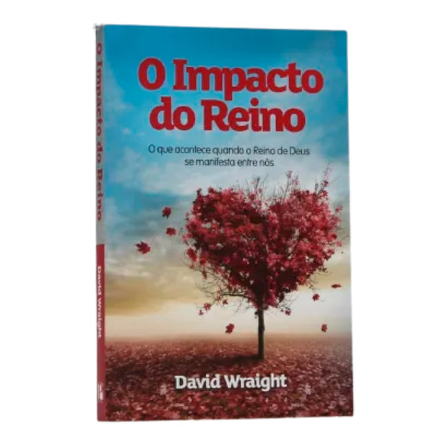 O Impacto do Reino | David Wraight