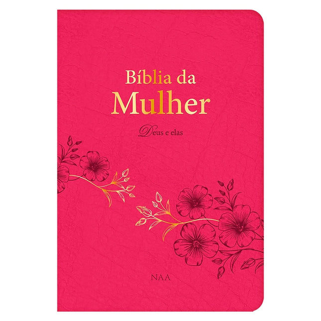 Bíblia da Mulher Deus e Elas | NAA | Capa Couro Soft Rosa