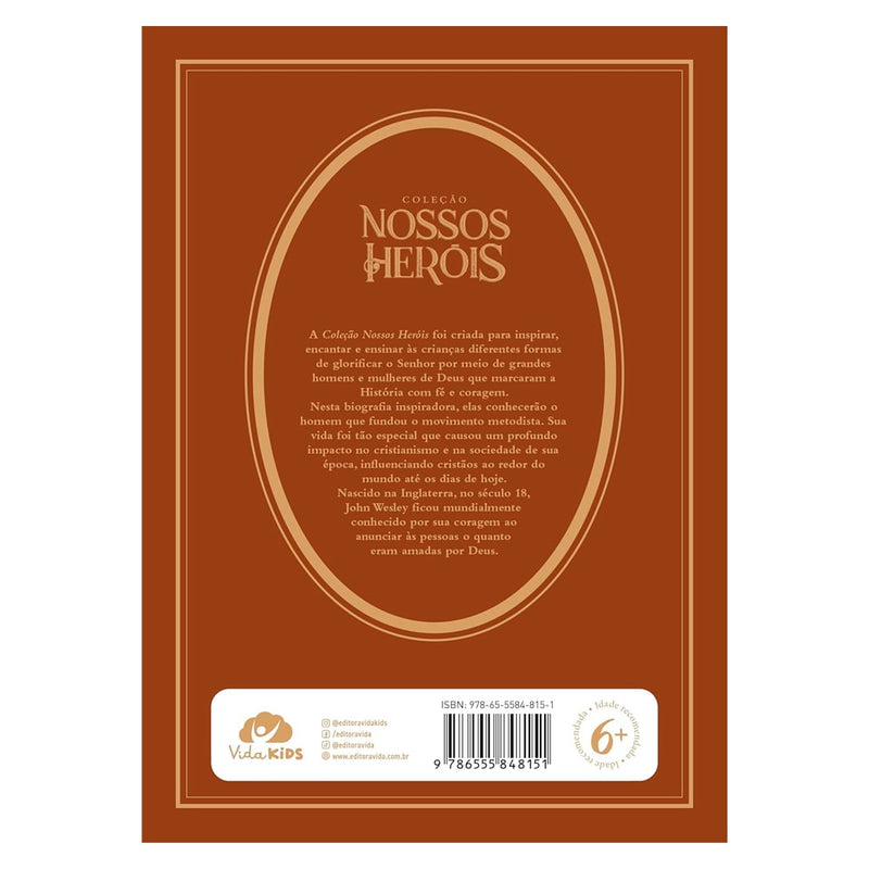 Coleção Nossos Heróis | John Wesley | Prisca Mendonça