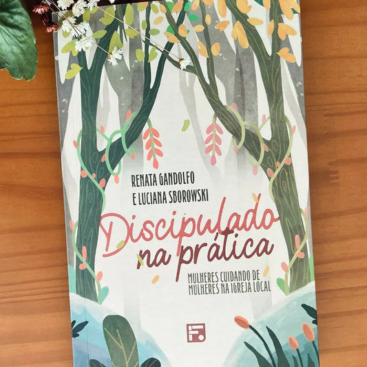 Discipulado na Prática | Renata Gandolfo e Luciana Sborowski
