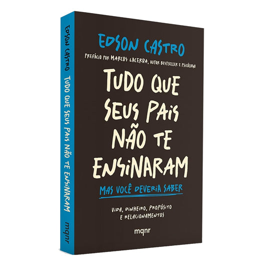 Tudo que Seus Pais Não te Ensinaram | Edson Castro