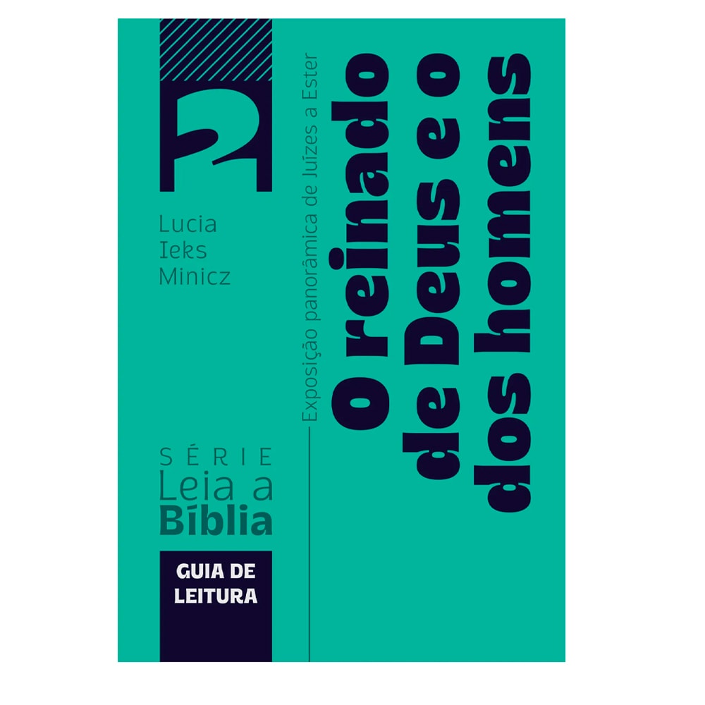 O Reinado de Deus e o Dos Homens | Lucia Leks Minicz | Guia do Aluno 2