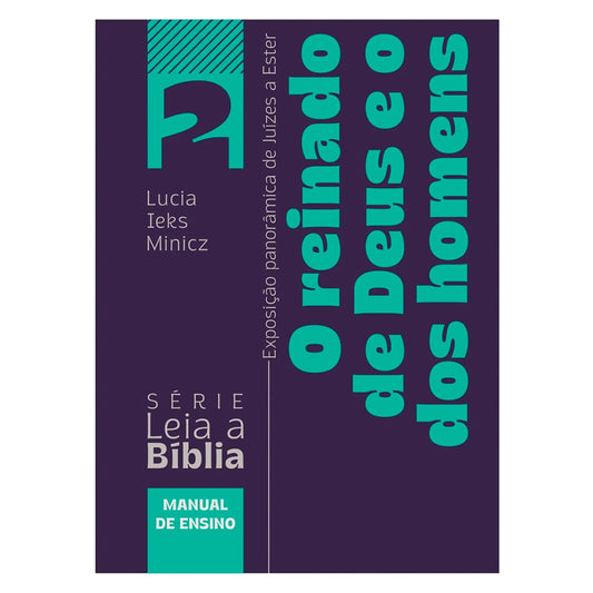 O Reinado de Deus e o Dos Homens | Lucia Leks Minicz | Manual de Ensino 2