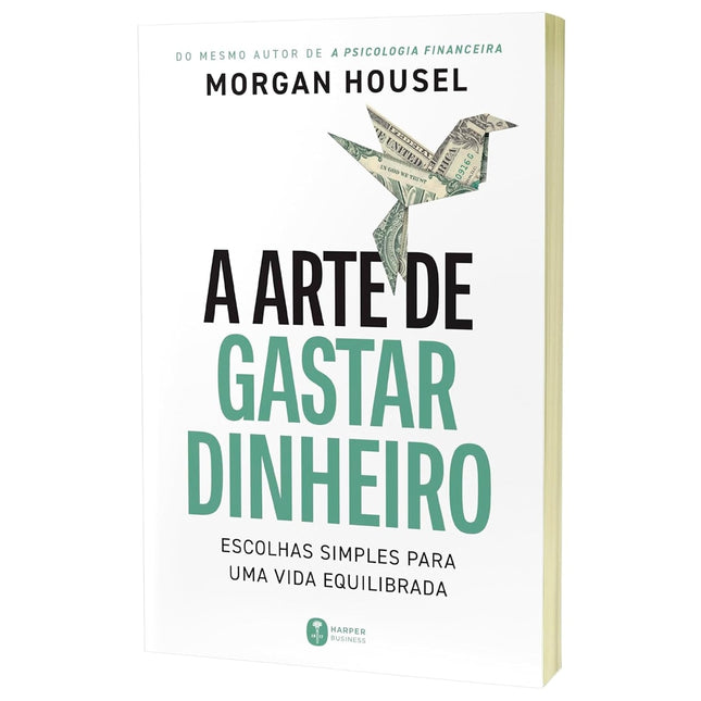 A Arte de Gastar Dinheiro | Morgan Housel