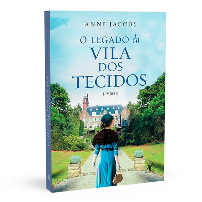 O Legado da Vila dos Tecidos | Anne Jacobs | Livro 3