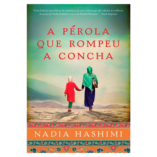 A Pérola Que Rompeu a Concha | Nadia Hashimi