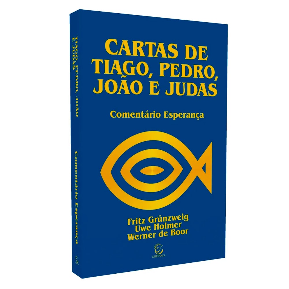 Cartas de Tiago, Pedro, Joao e Judas  | Comentário Esperança |  Fritz Grünzweig  e Uwe Holmer