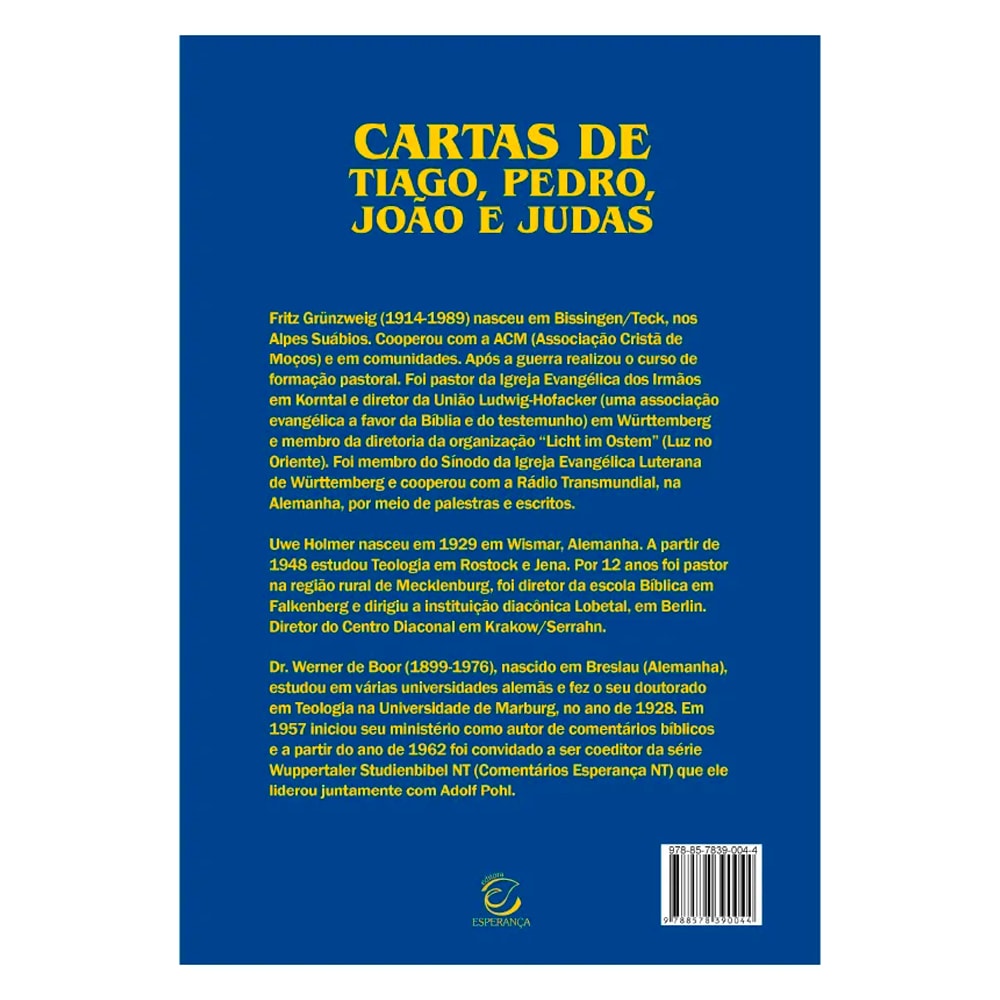 Cartas de Tiago, Pedro, Joao e Judas  | Comentário Esperança |  Fritz Grünzweig  e Uwe Holmer