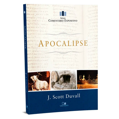 Comentário Expositivo Apocalipse | J. Scott Duvall