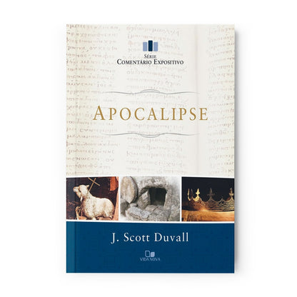 Comentário Expositivo Apocalipse | J. Scott Duvall