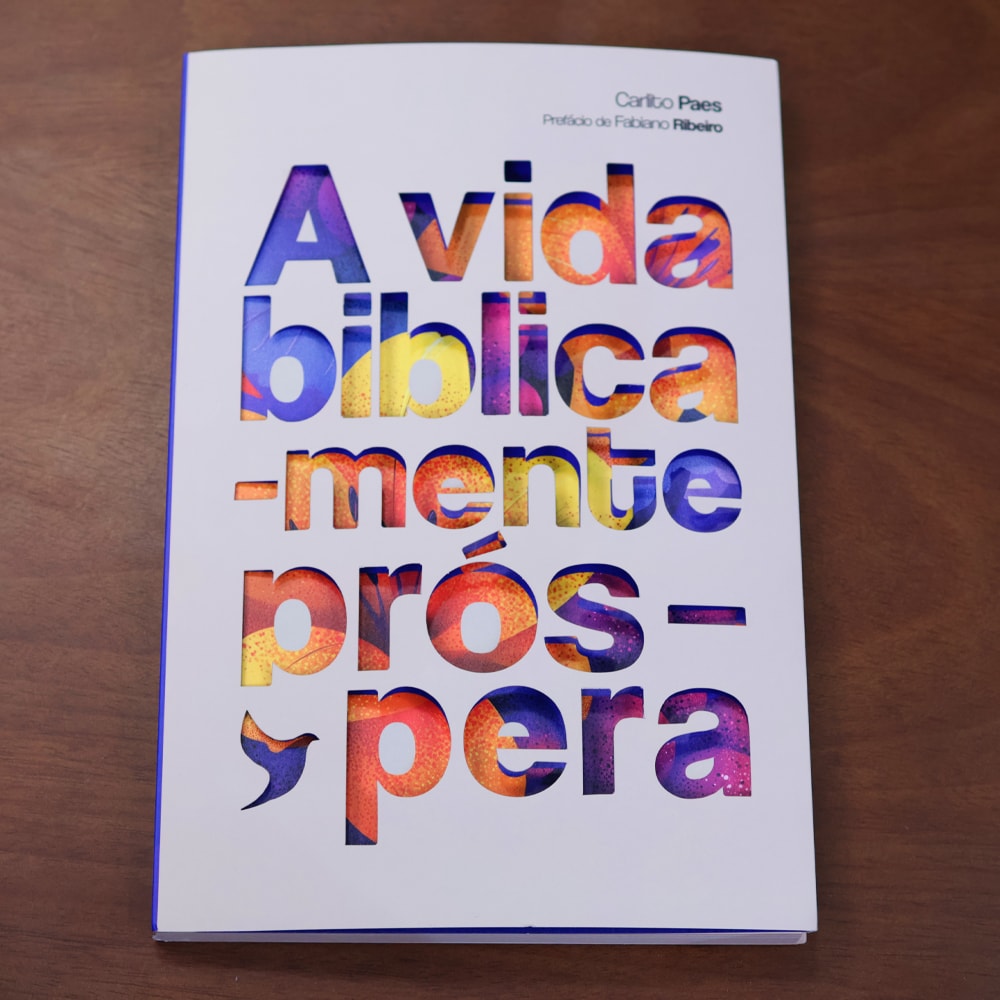 A Vida Biblicamente Próspera | Carlito Paes