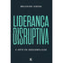 Liderança Disruptiva | Belchior Júnior