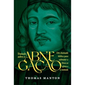 Tratado Sobre a Abnegação | Thomas Manton