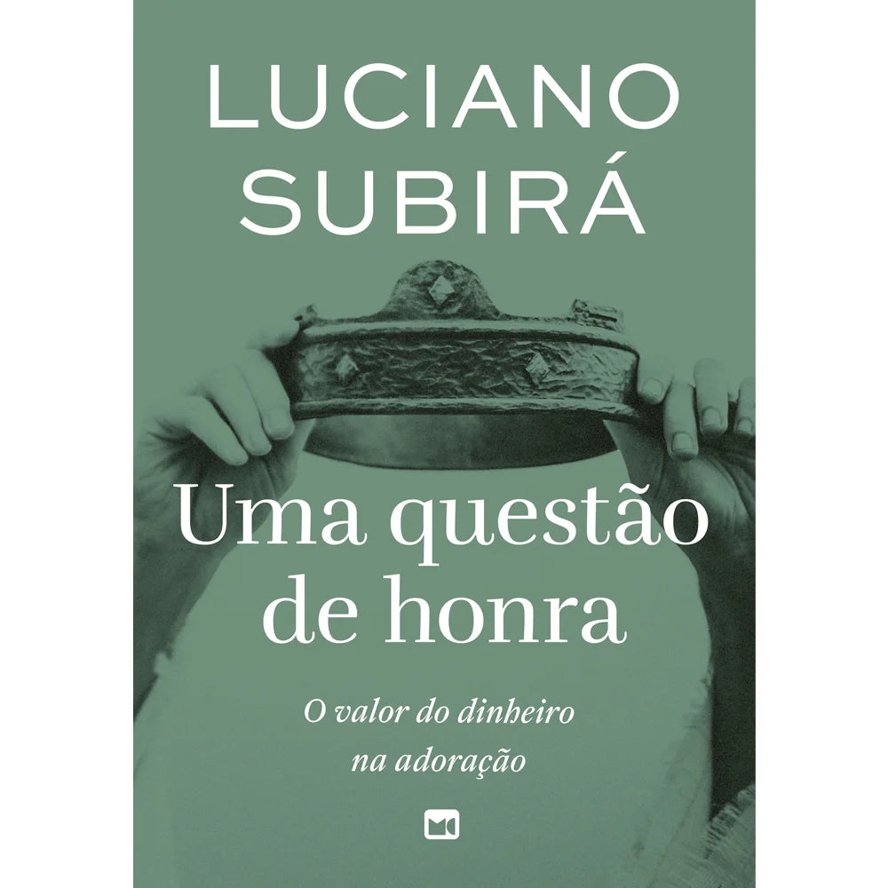 Uma Questão de Honra | Luciano Subirá