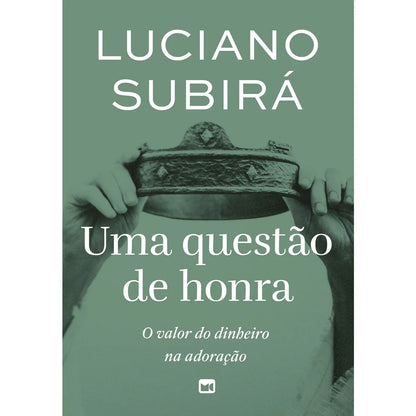 Uma Questão de Honra | Luciano Subirá
