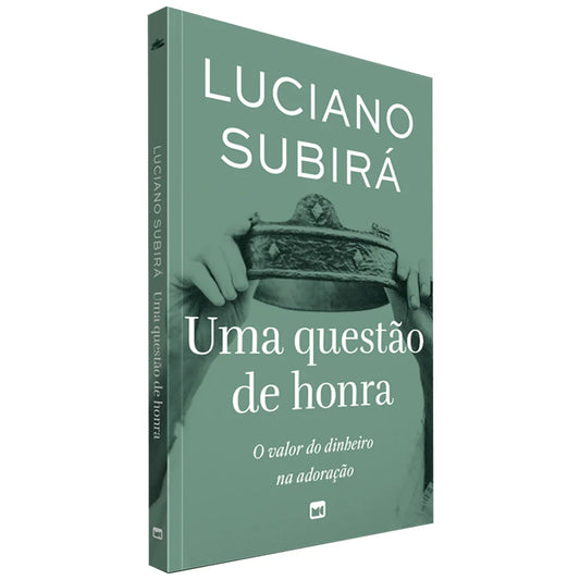 Uma Questão de Honra | Luciano Subirá