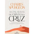 As Palavras de Cristo na Cruz | Charles Spurgeon