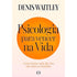 Psicologia Para Vencer na Vida | Denis Waitley