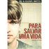 Para Salvar Uma Vida | Jim e Rachel Britts