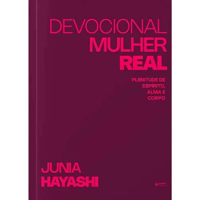 Devocional Mulher Real | Junia Hayashi