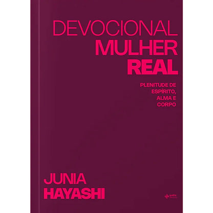 Devocional Mulher Real | Junia Hayashi