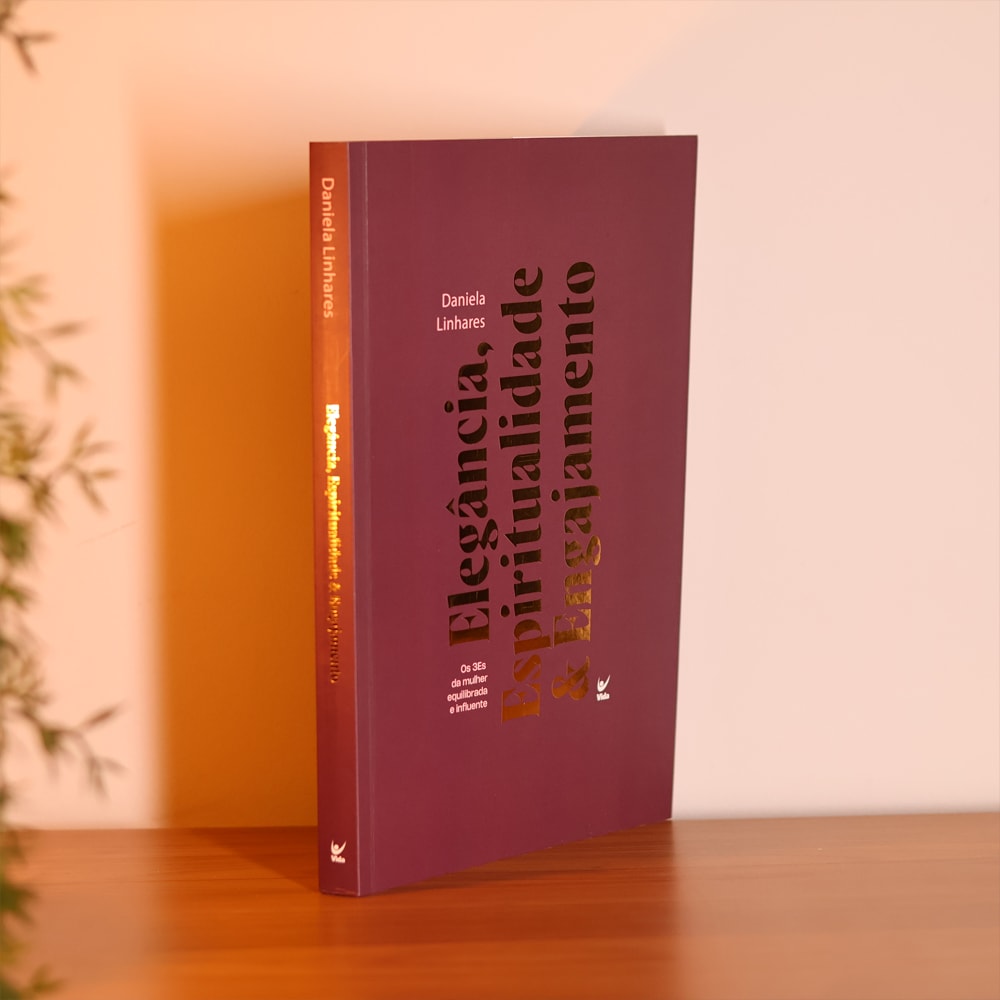 Elegância, Espiritualidade e Engajamento | Daniela Linhares