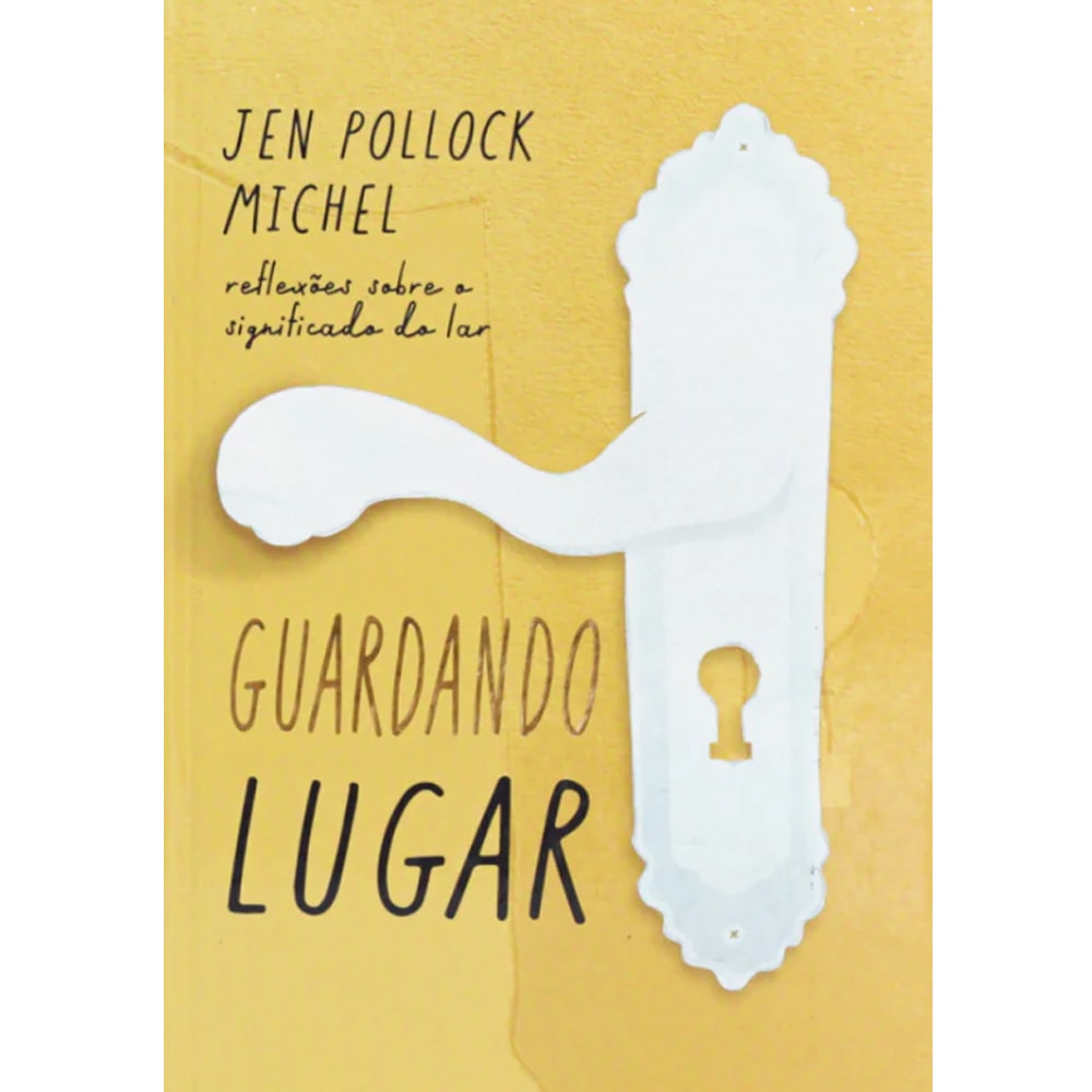 Guardando Lugar | Jen Pollock Michel