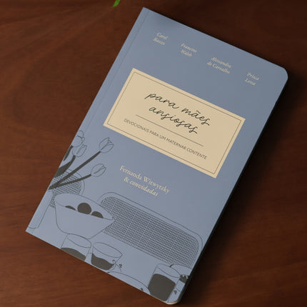 Devocional Para Mães Ansiosas | Fernanda Witwytzky