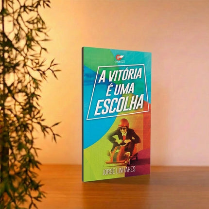 A Vitória é Uma Escolha | Jorge Linhares