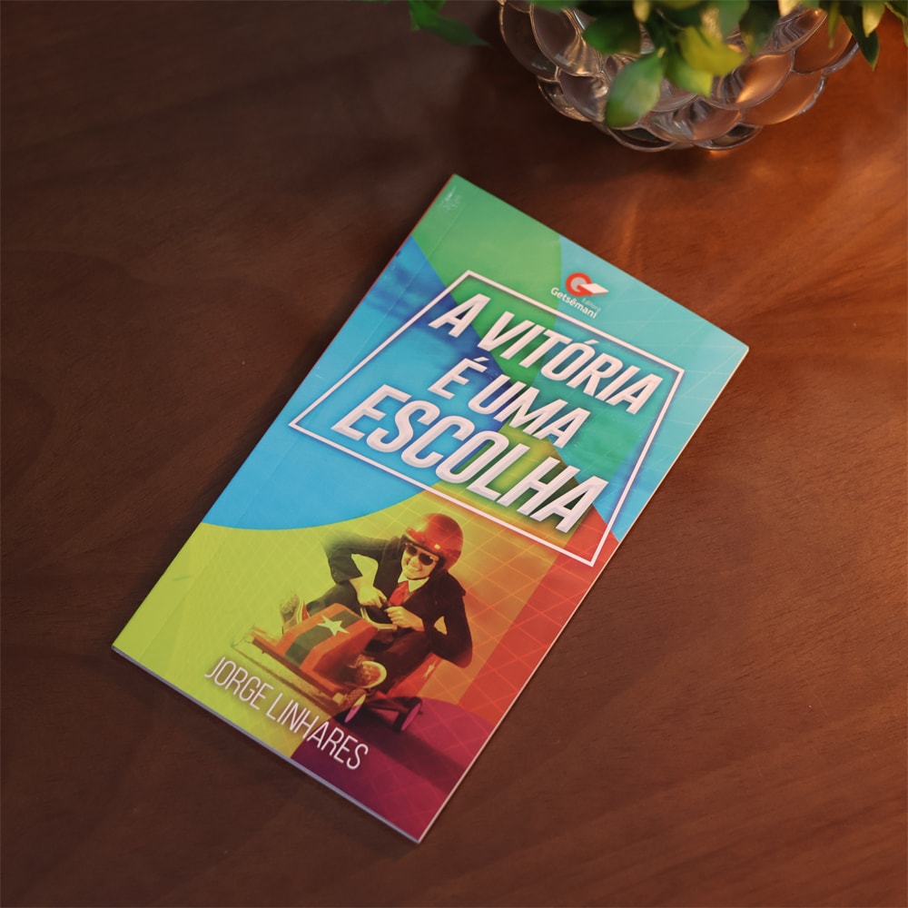 A Vitória é Uma Escolha | Jorge Linhares