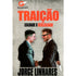 Traição | Jorge Linhares