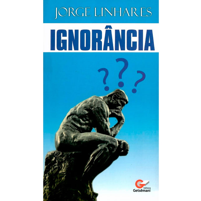 Ignorância | Jorge Linhares