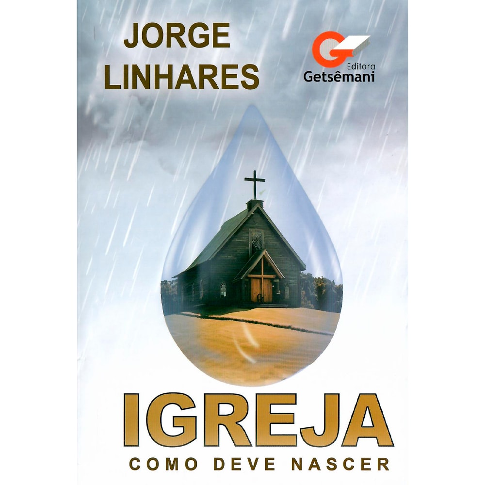 Igreja Como Deve Nascer | Jorge Linhares