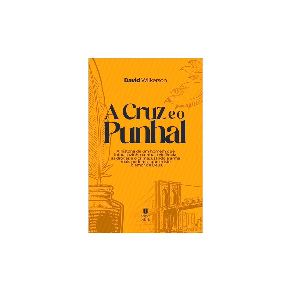 A Cruz e o Punhal | David Wilkerson | Nova Edição