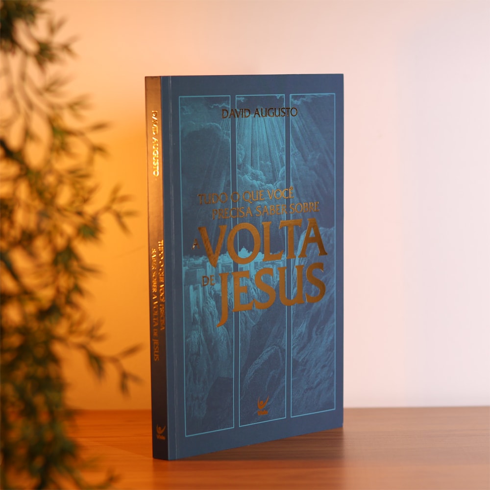 Tudo o Que Você Precisa Saber Sobre a Volta de Jesus | David Augusto