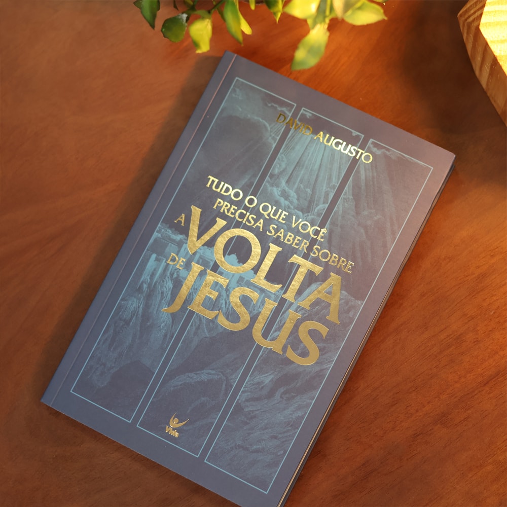 Tudo o Que Você Precisa Saber Sobre a Volta de Jesus | David Augusto