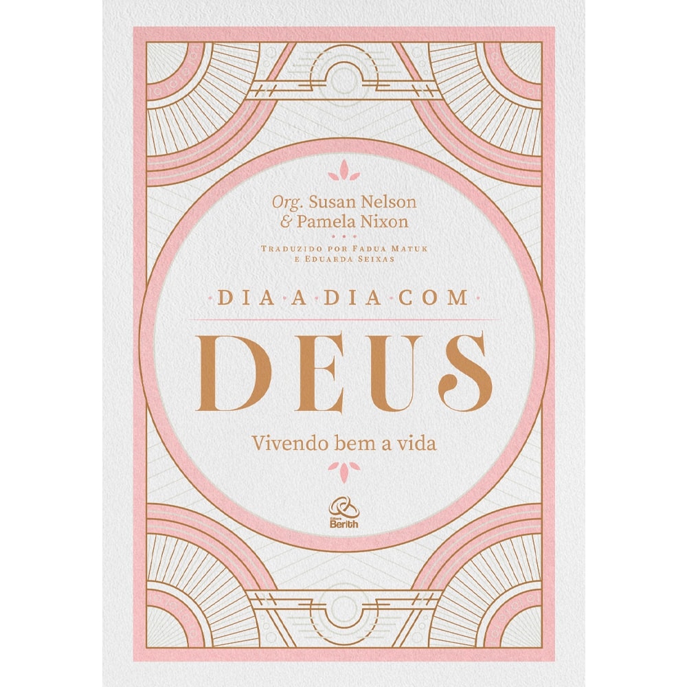 Devocional Dia a Dia Com Deus | Susan Nelson e Pamela Nixon