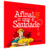 Afinal, o Que É Saudade? | Rubinho Pirola