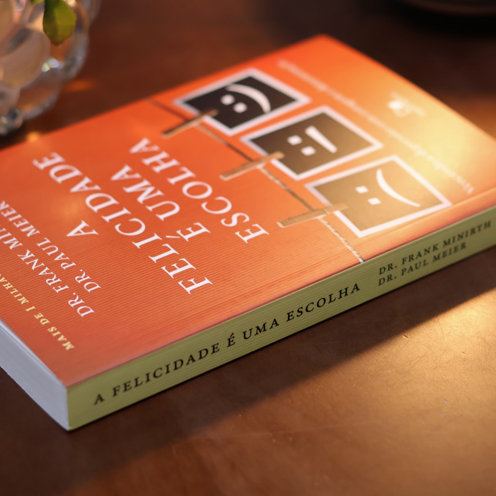 A Felicidade e Uma Escolha | Frank Minirth e  Paul