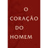 O Coração do Homem  | Pocket