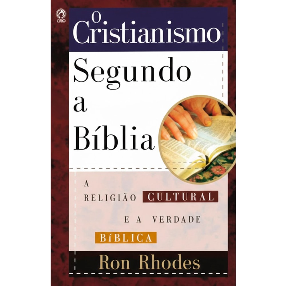 Cristianismo Segundo a Bíblia | Ron Rhodes