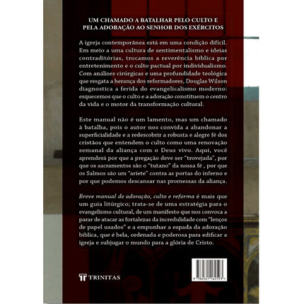 Breve Manual de Adoração, Culto e Reforma | Douglas Wilson