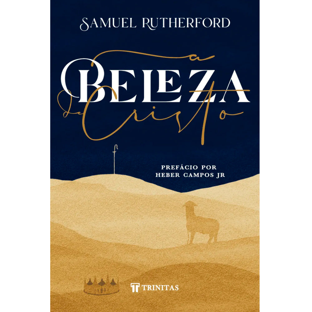 A Beleza de Cristo | Samuel Rutherford