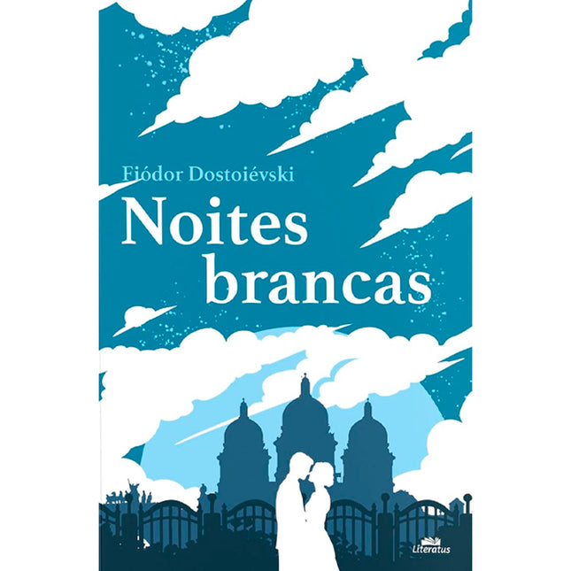 Noites Brancas | Fiódor Dostoiévski