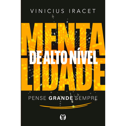 Mentalidade de Alto Nível | Vinicius Iracet